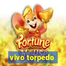 vivo torpedo